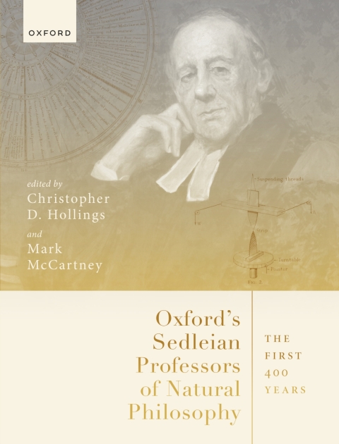 Cover image for book Oxford's Sedleian Professors of Natural Philosophy
