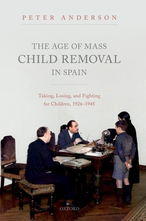 Cover image for book The Age of Mass Child Removal in Spain