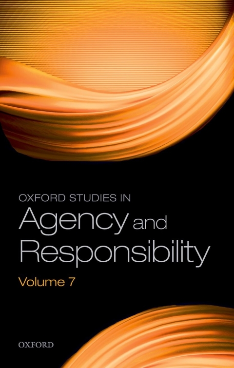 Cover image for book Oxford Studies in Agency and Responsibility Volume 7