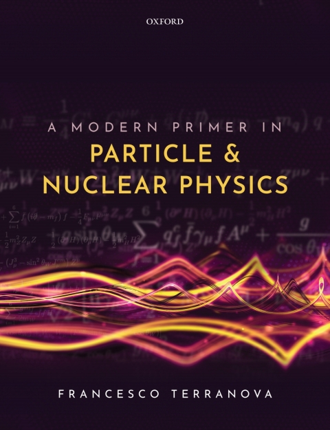 Cover image for book A Modern Primer in Particle and Nuclear Physics