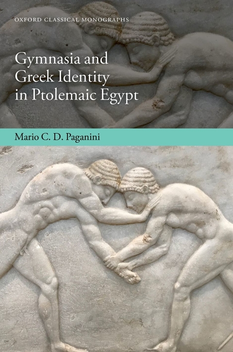Cover image for book Gymnasia and Greek Identity in Ptolemaic Egypt