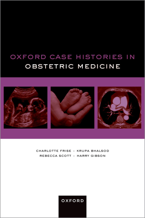 Cover image for book Oxford Case Histories in Obstetric Medicine