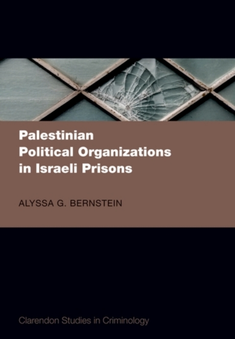 Cover image for book Palestinian Political Organizations in Israeli Prisons
