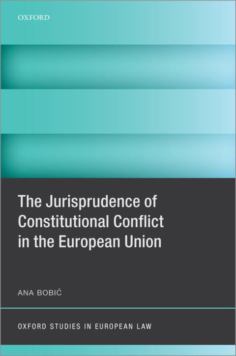 Cover image for book The Jurisprudence of Constitutional Conflict in the European Union