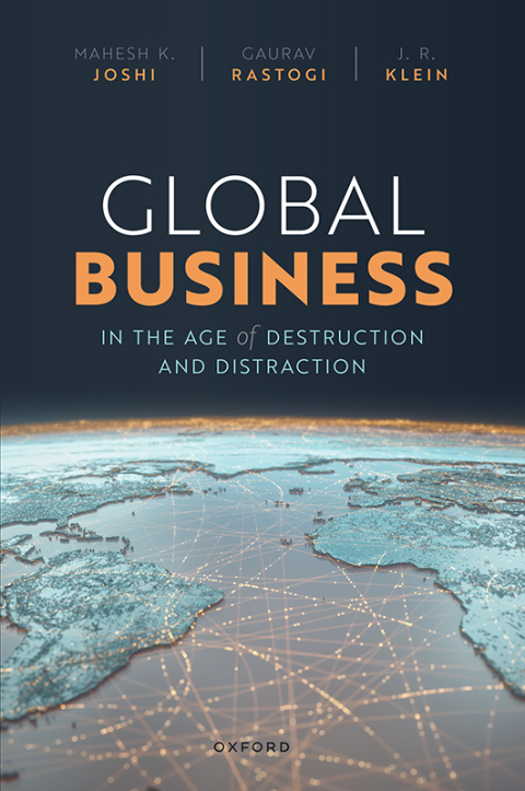 Cover image for book Global Business in the Age of Destruction and Distraction