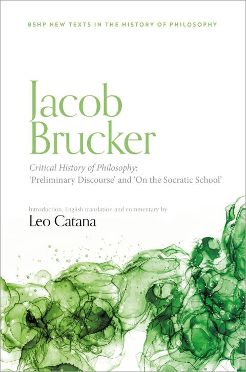 Cover image for book Jacob Brucker, Critical History of Philosophy: Preliminary Discourse and The Socratic School