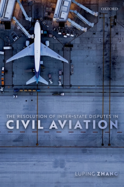 Cover image for book The Resolution of Inter-State Disputes in Civil Aviation