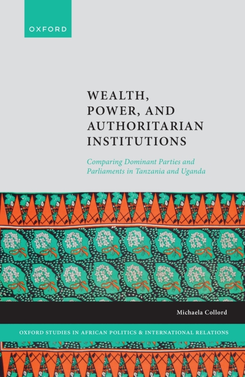 Cover image for book Wealth, Power, and Authoritarian Institutions