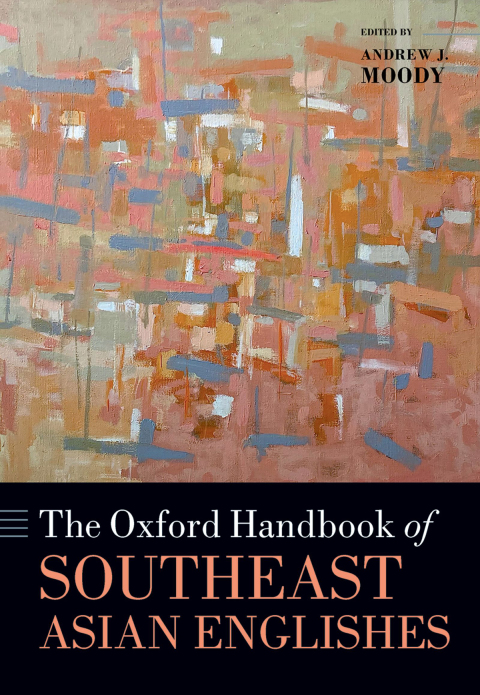 Cover image for book The Oxford Handbook of Southeast Asian Englishes