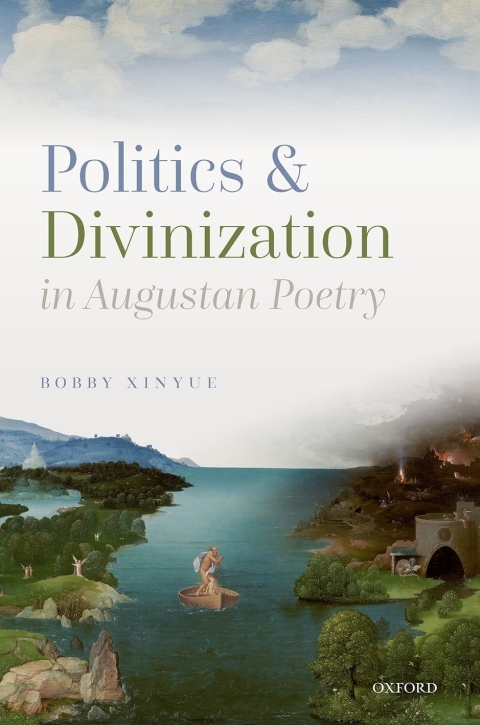 Cover image for book Politics and Divinization in Augustan Poetry