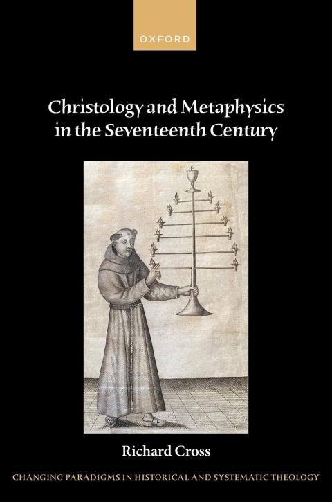 Cover image for book Christology and Metaphysics in the Seventeenth Century