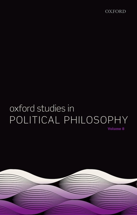 Cover image for book Oxford Studies in Political Philosophy Volume 8