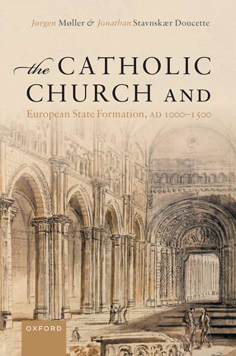 Cover image for book The Catholic Church and European State Formation, AD 1000-1500