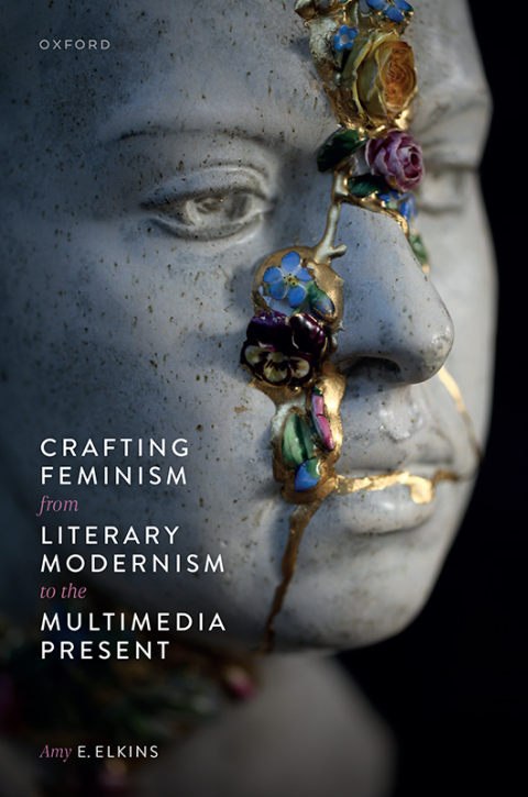 Cover image for book Crafting Feminism from Literary Modernism to the Multimedia Present