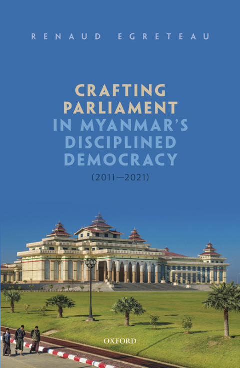 Cover image for book Crafting Parliament in Myanmar's Disciplined Democracy (2011-2021)