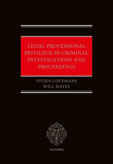 Cover image for book Legal Professional Privilege in Criminal Investigations and Proceedings
