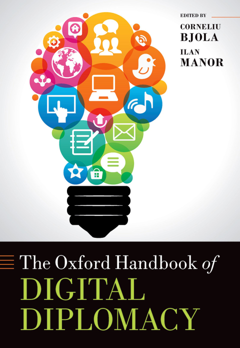Cover image for book The Oxford Handbook of Digital Diplomacy