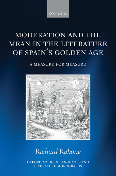 Cover image for book Moderation and the Mean in the Literature of Spain's Golden Age