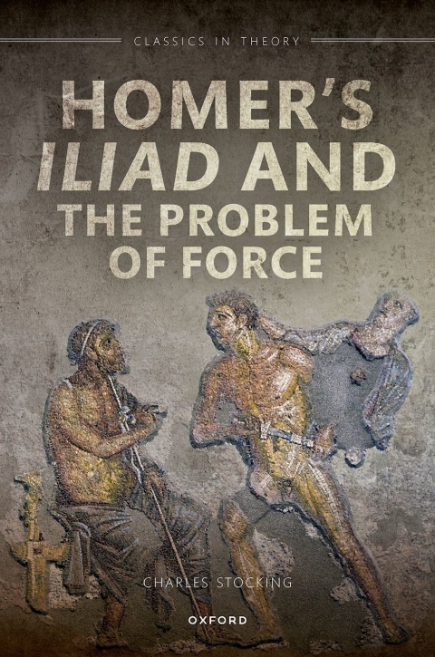 Cover image for book Homer's Iliad and the Problem of Force