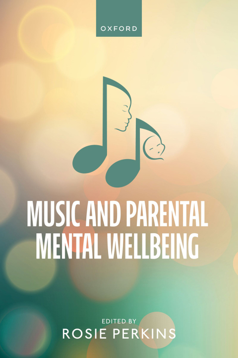 Cover image for book Music and Parental Mental Wellbeing