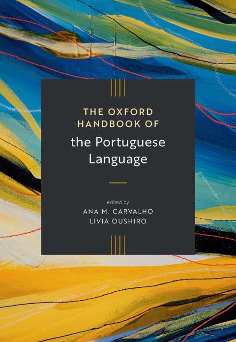 Cover image for book The Oxford Handbook of the Portuguese Language