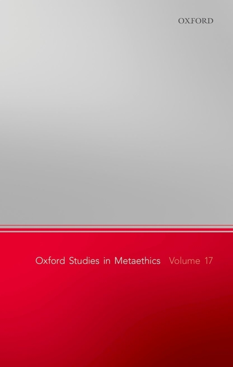 Cover image for book Oxford Studies in Metaethics, Volume 17
