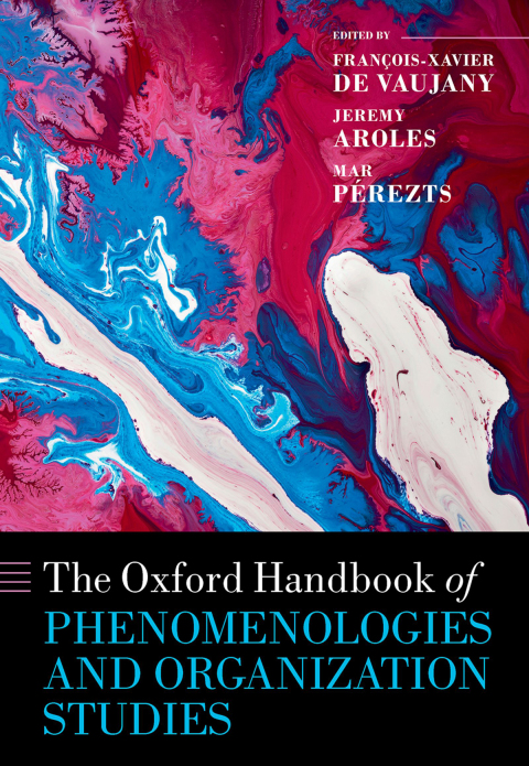Cover image for book The Oxford Handbook of Phenomenologies and Organization Studies
