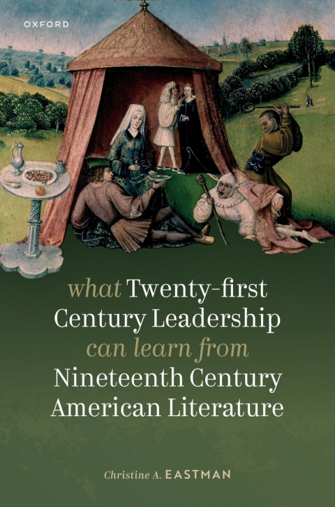 Cover image for book What Twenty-first Century Leadership Can Learn from Nineteenth Century American Literature