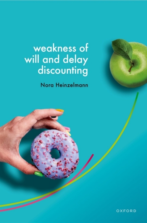 Cover image for book Weakness of Will and Delay Discounting