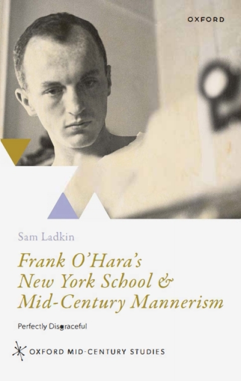 Cover image for book Frank O'Hara's New York School & Mid-Century Mannerism