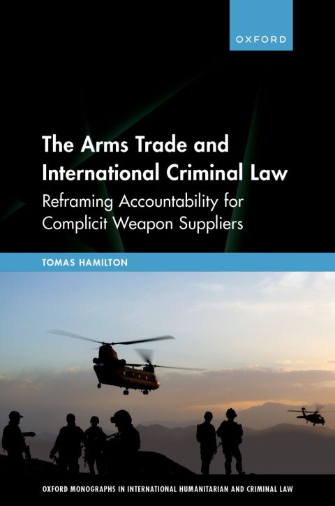 Cover image for book The Arms Trade and International Criminal Law