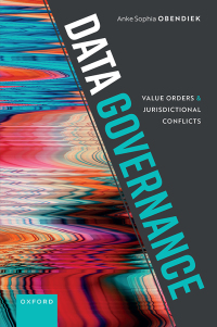 Cover image: Data Governance: Value Orders and Jurisdictional Conflicts 9780192870193