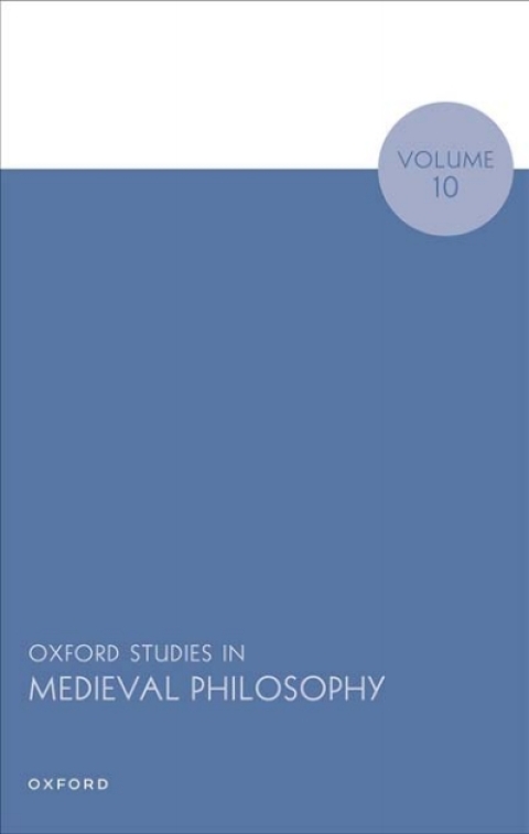 Cover image for book Oxford Studies in Medieval Philosophy Volume 10