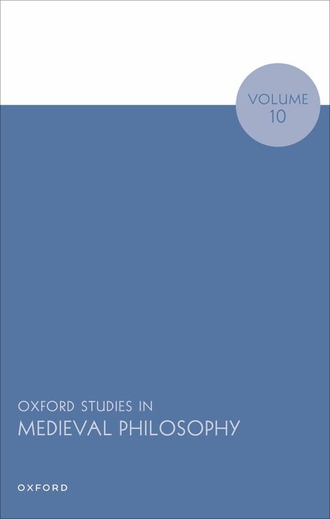 Cover image for book Oxford Studies in Medieval Philosophy Volume 10