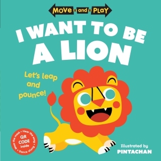 Move and Play: I Want to be a Lion