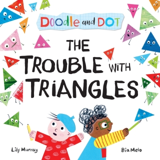 Doodle and Dot: The Trouble With Triangles