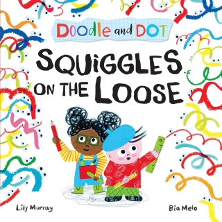 Doodle and Dot: Squiggles on the Loose