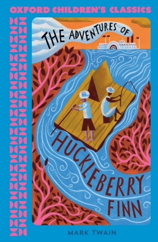 Oxford Children's Classics: The Adventures of Huckleberry Finn