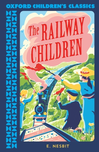 Oxford Children's Classics: The Railway Children