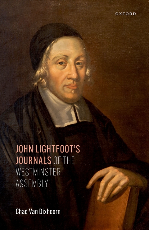 Cover image for book John Lightfoot's Journals of the Westminster Assembly