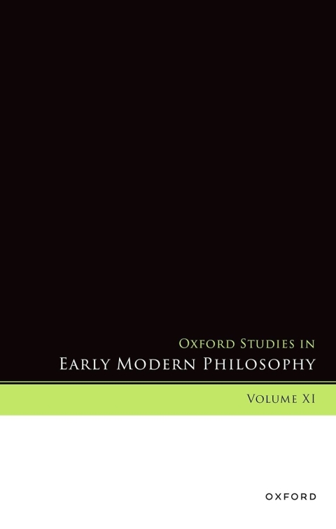 Cover image for book Oxford Studies in Early Modern Philosophy, Volume XI