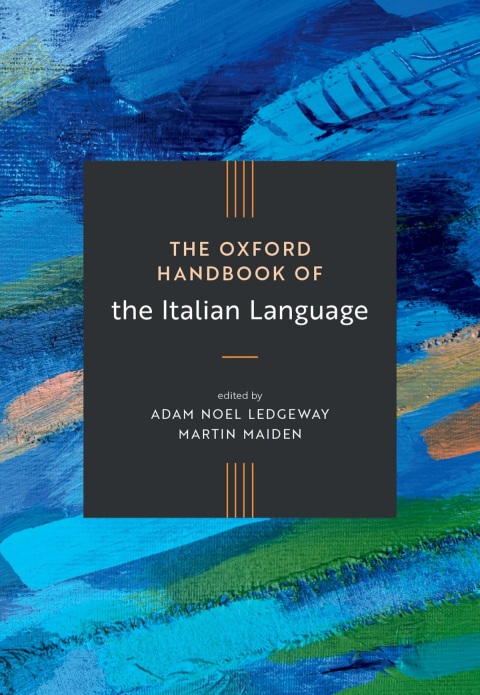 Cover image for book The Oxford Handbook of the Italian Language