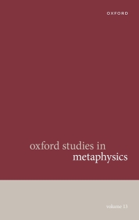 صورة الغلاف: Oxford Studies in Metaphysics Volume 13 9780192886033
