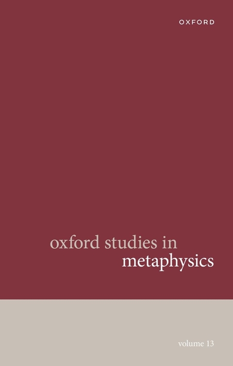 Cover image for book Oxford Studies in Metaphysics Volume 13