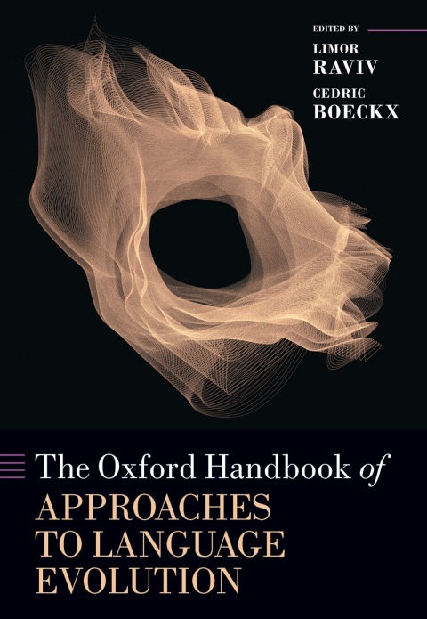 Cover image for book The Oxford Handbook of Approaches to Language Evolution