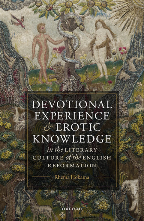 Cover image for book Devotional Experience and Erotic Knowledge in the Literary Culture of the English Reformation