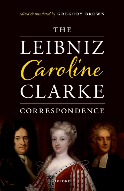Cover image for book The Leibniz-Caroline-Clarke Correspondence