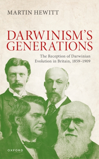 The Reception of Darwinian Evolution in Britain, 1859–1909