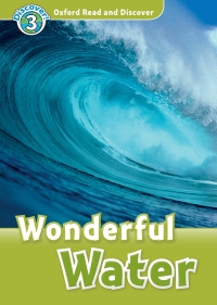 Imagen de portada: Wonderful Water (Oxford Read and Discover Level 3) 9780194643764