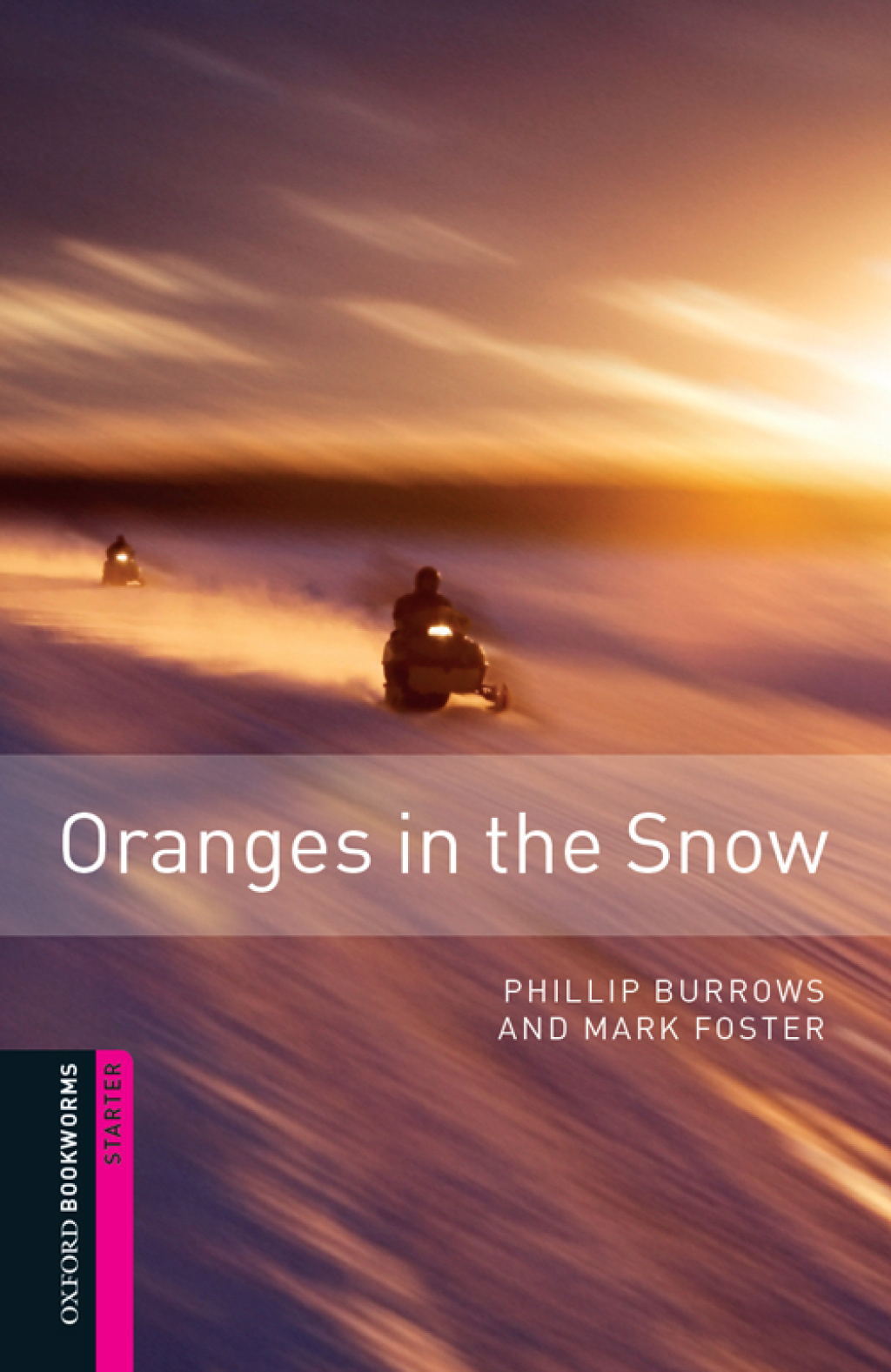 Oranges in the Snow Starter Level Oxford Bookworms Library - 3rd Edition (eBook Rental)